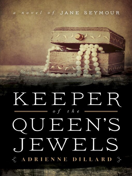 Title details for Keeper of the Queen's Jewels by Adrienne Dillard - Available